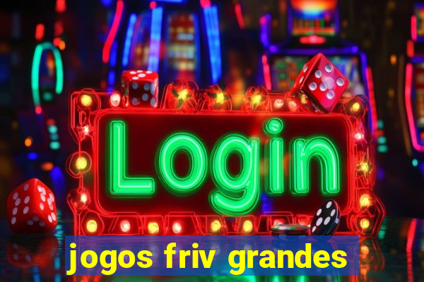 jogos friv grandes